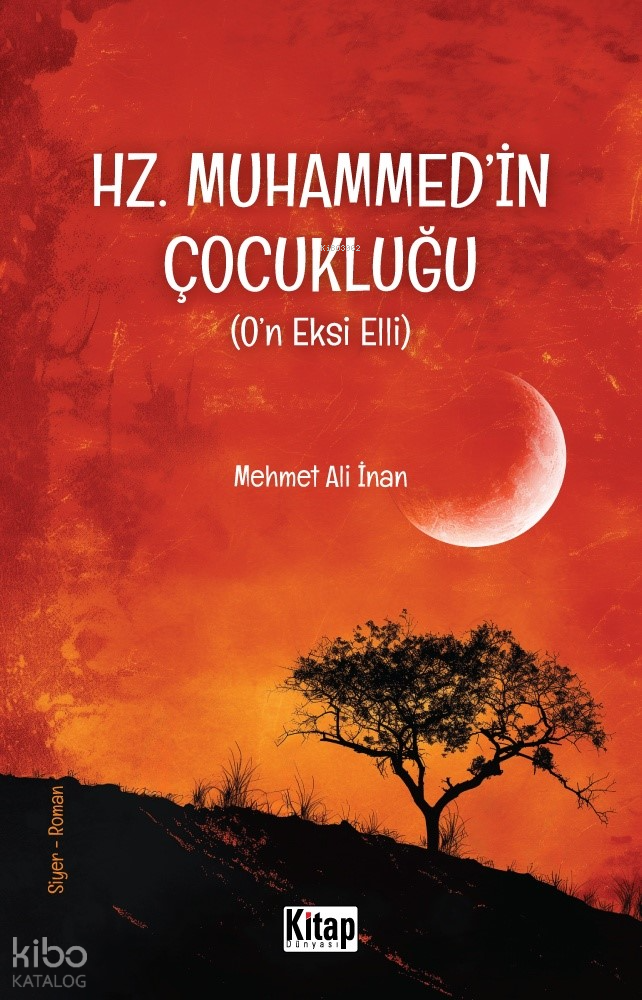 Hz. Muhammedin (S.a.v.) Çocukluğu (On Eksi Elli) - 1