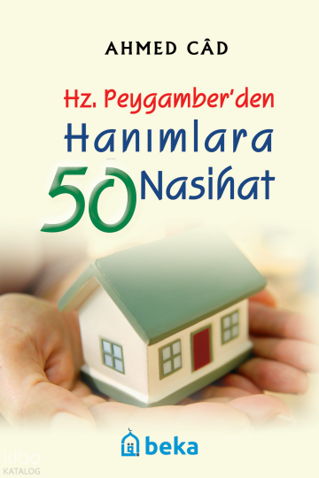 Hz. Peygamberden Hanımlara 50 Nasihat