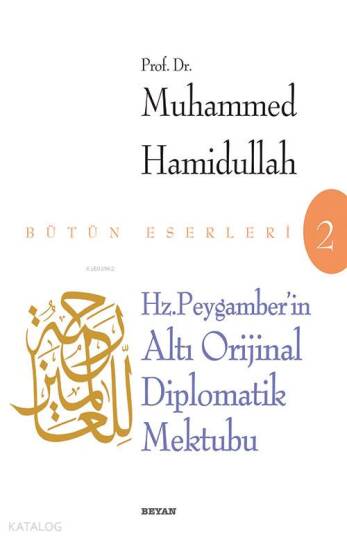 Hz. Peygamberin Altı Diplomatik Mektubu