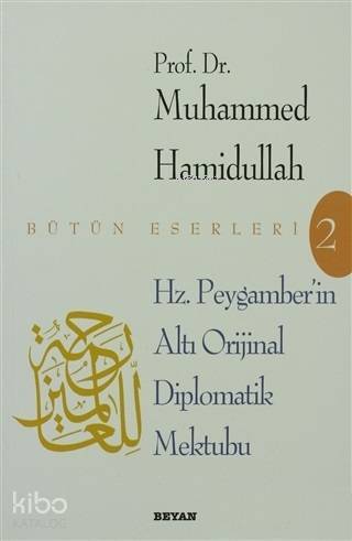 Hz. Peygamberin Altı Orijinal Diplomatik Mektubu ve Arap Yazısının Temeline Giriş - 1