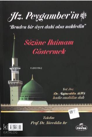 Hz. Peygamberin Benden Bir Ayet Dahi Olsa Nakledin Sözüne İhtimam Göstermek