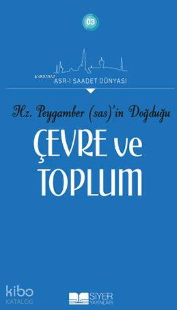 Hz Peygamberin sas Doğduğu Çevre Ve Toplum - 1