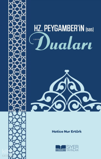 Hz. Peygamberin (sas) Duaları