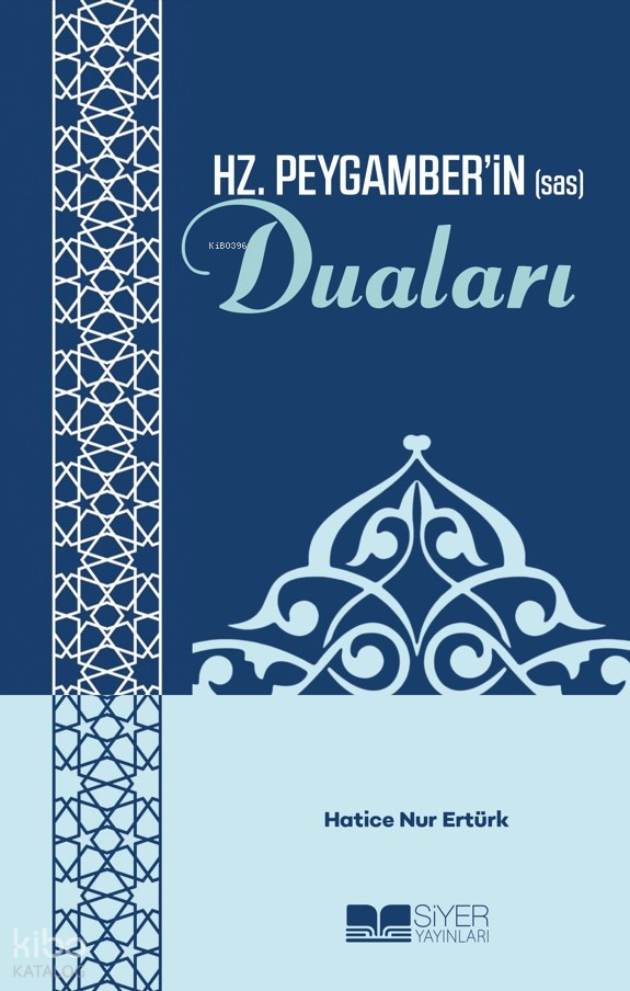 Hz. Peygamberin (sas) Duaları - 1