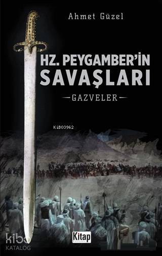 Hz. Peygamberin Savaşları; Gazveler