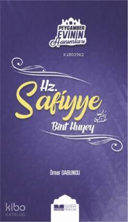 Hz Safiyye Bint Huyey; Peygamber Evinin Hanımları  9 - 1