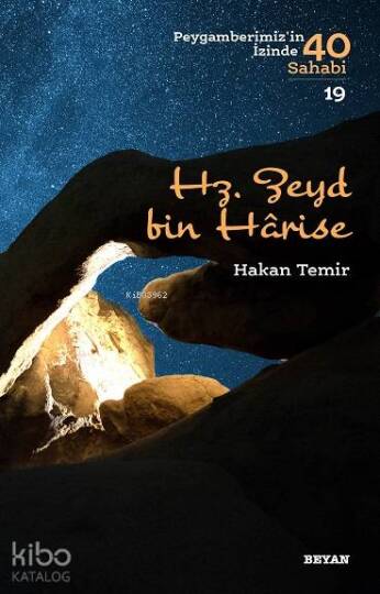 Hz.  Zeyd bin Harise; Peygamberimizin İzinde 40 Sahabi/19