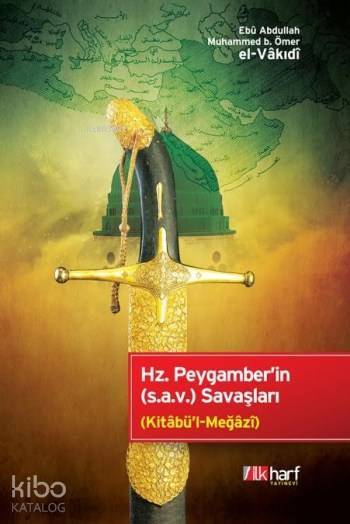 Hz.Peygamberin (S.a.v) Savaşları