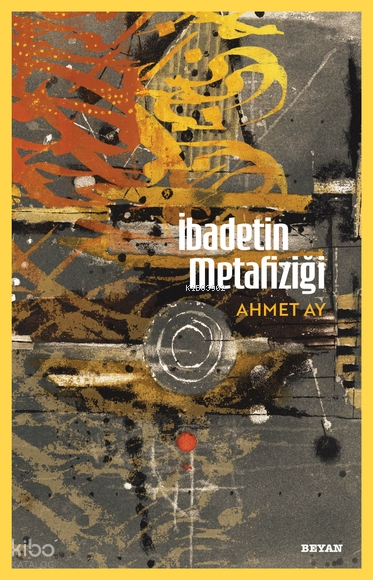 İbadetin Metafiziği - 1