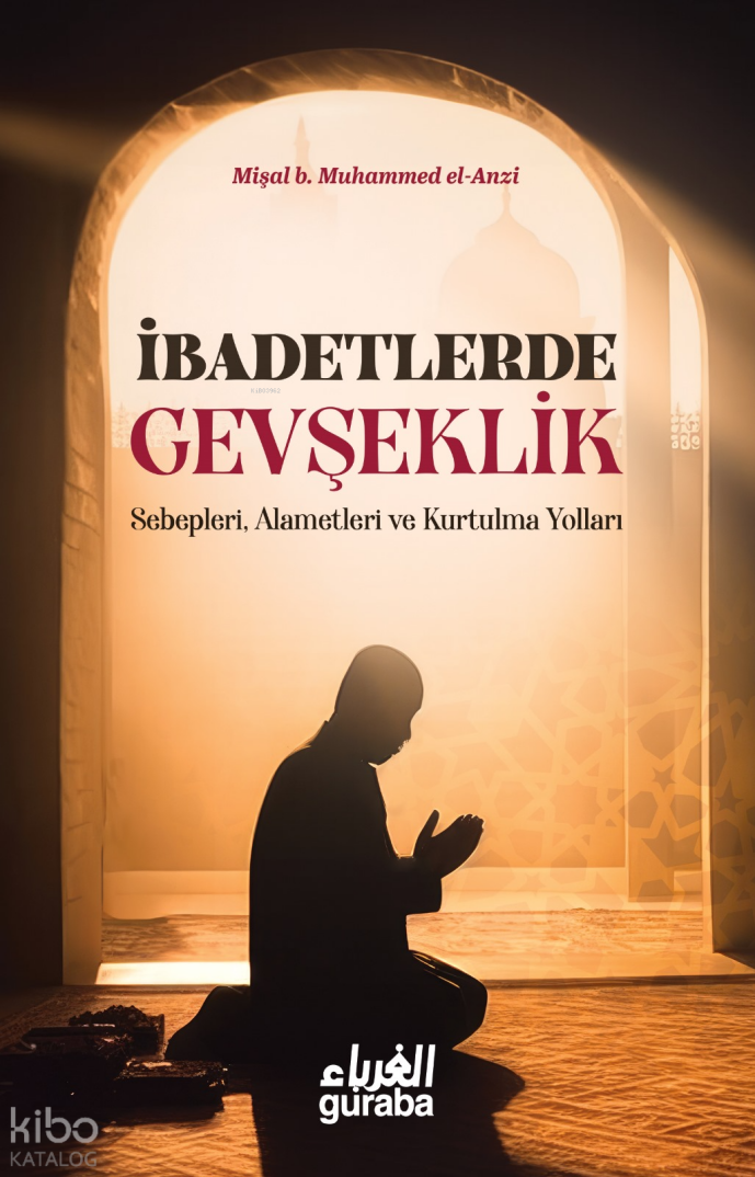 İbadetlerde Gevşeklik - 1