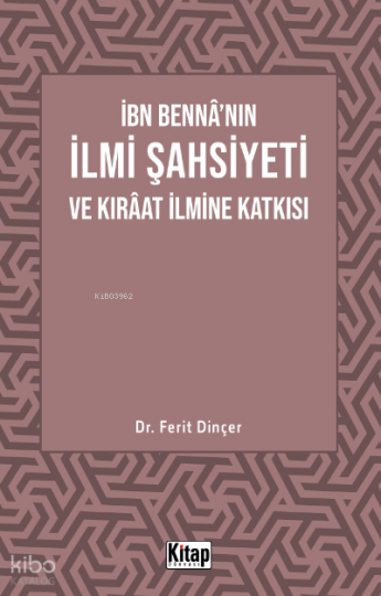 İbn Bennânın İlmi Şahsiyeti Ve Kıraat İlmine Katkısı