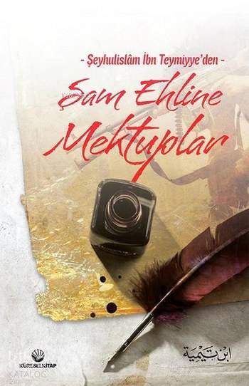 İbn Teymiye den Şam Ehline Mektuplar - 1