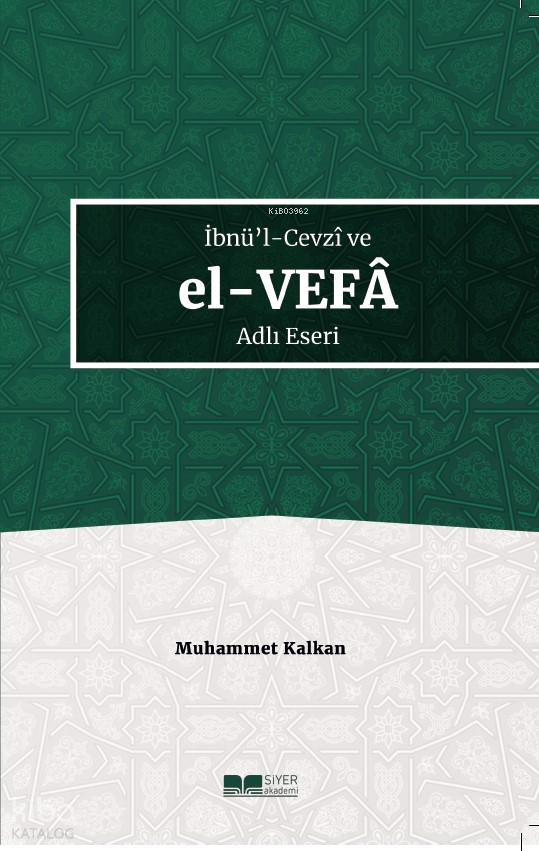 İbnül-Cevzî ve El-Vefâ Adlı Eseri - 1