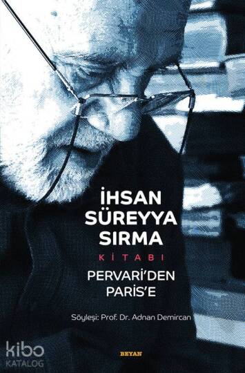 İhsan Süreyya Sırma Kitabı Pervariden Parise