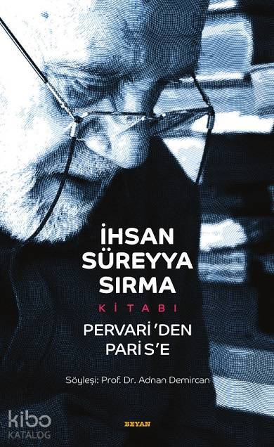 İhsan Süreyya Sırma Kitabı : Pervariden Parise (Karton Kapak) - 1
