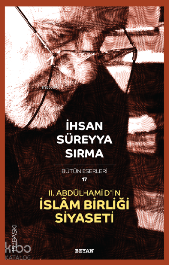 II. Abdülhamidin İslâm Birliği Siyaseti