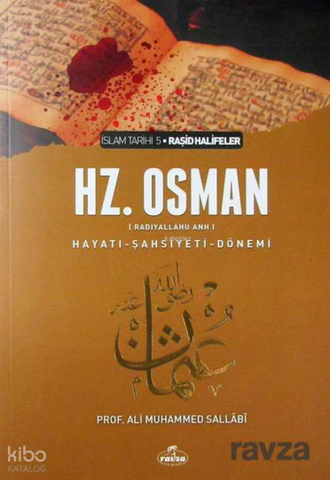 III. Halife Hz. Osman (ra) Hayatı, Şahsiyeti ve Dönemi (Ciltli); İslam Tarihi Raşid Halifeler Dönemi