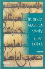 İki Deniz Arasında Vahiy - 1