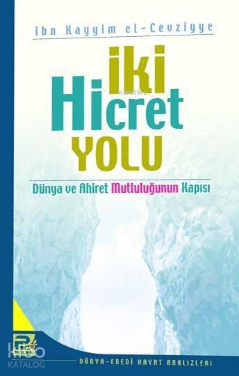 İki Hicret Yolu; Dünya ve Ahiret Mutluluğunun Kapısı - 1