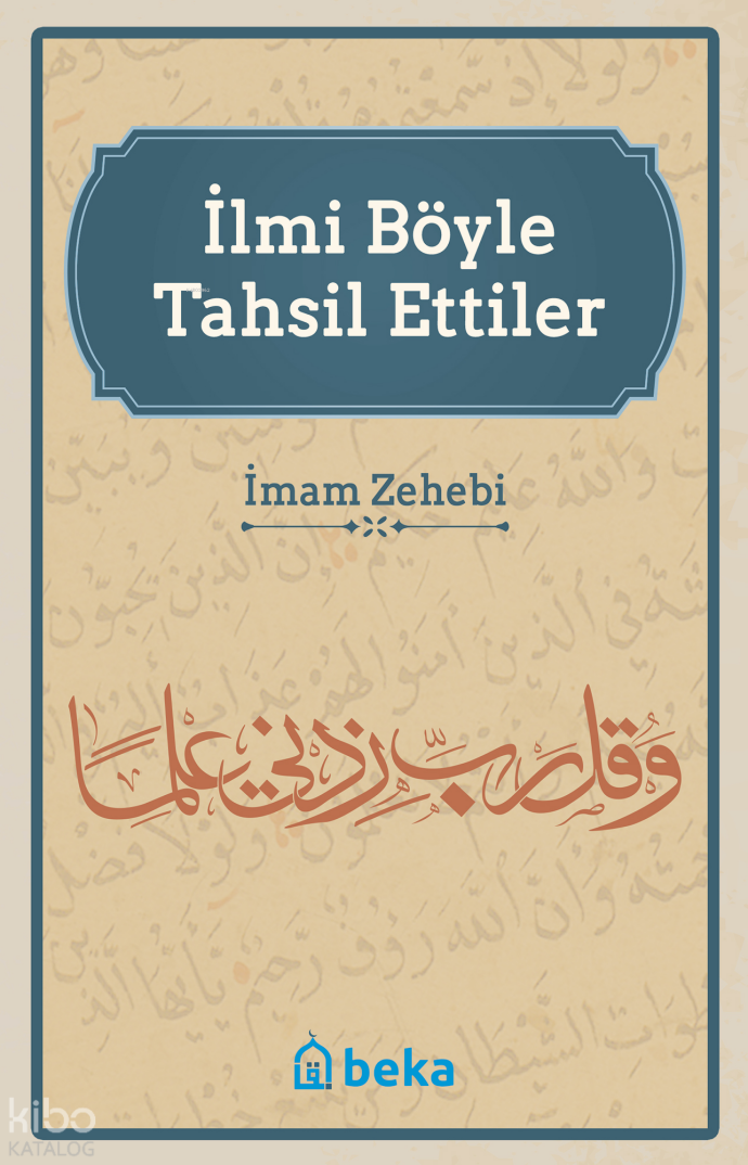 İlmi Böyle Tahsil Ettiler - 1