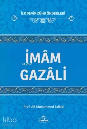 İmam Gazali; İlk Devir Zühd Önderleri - 1