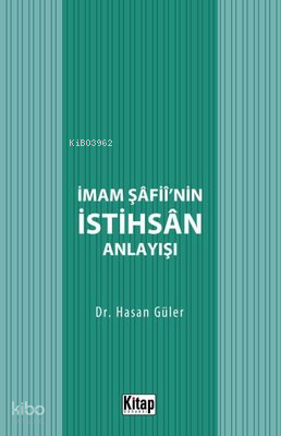 İmam Şafiinin İstihsan Anlayışı