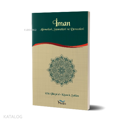 İman Alametleri, Sünnetleri ve Dereceleri - 1