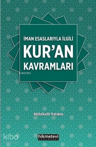 İman Esaslarıyla İlgili Kuran Kavramları