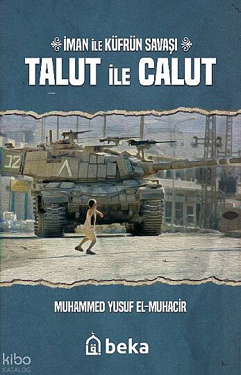 İman ile Küfrün Savaşı Talut ile Calut