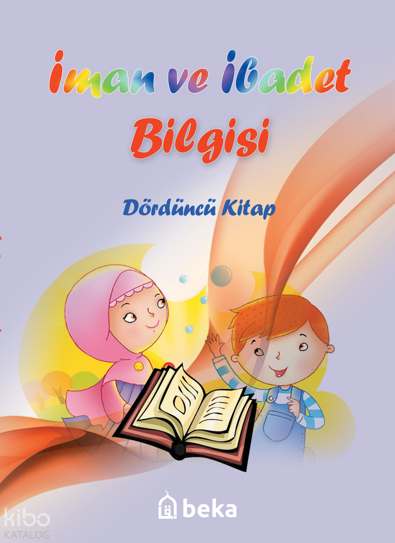 İman ve İbadet Bilgisi - Dördüncü Kitap - 1