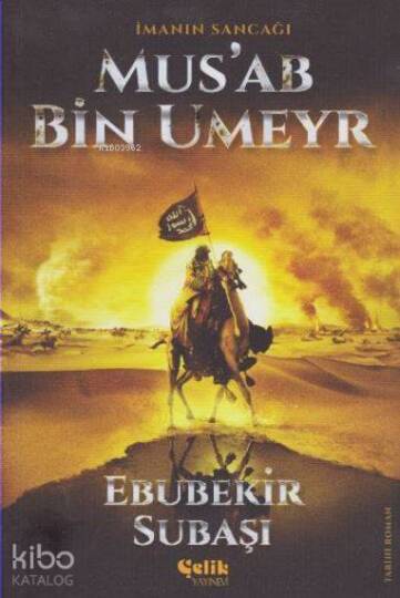 İmanın Sancağı Musab Bin Umeyr