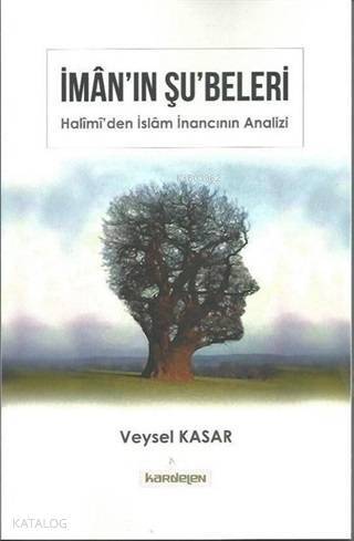 İmanın Şubeleri; Halimiden İslam İnancının Analizi