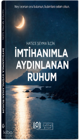 İmtihanımla Aydınlanan Ruhum - 1