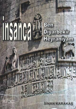 İnsanca; Ben Diyarbeki Heyraniyam - 1