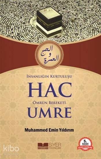 İnsanlığın Kurtuluşu Hac Ömrün Bereketi Umre - 1