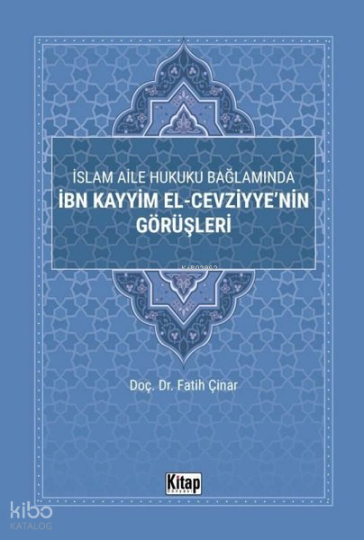 İslam Aile Hukuku Bağlamında İbn Kayyim El-Cezviyyenin Görüşleri