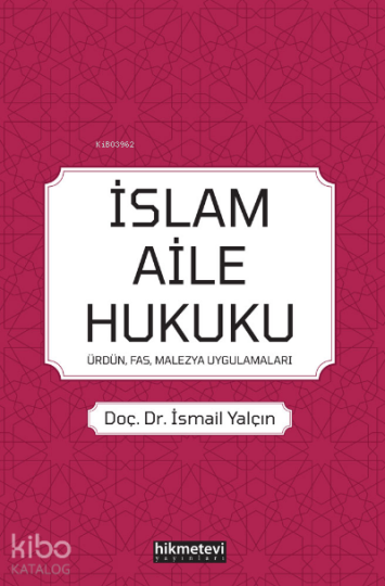 İslam Aile Hukuku; (Ürdün, Fas, Malezya, Uygulamaları)