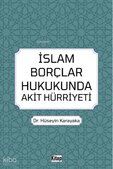İslam Borçlar Hukukunda Akit Hürriyeti