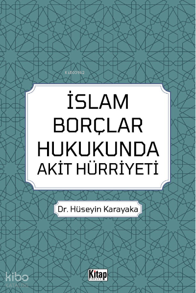 İslam Borçlar Hukukunda Akit Hürriyeti - 1
