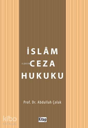 İslam Ceza Hukuku - 1