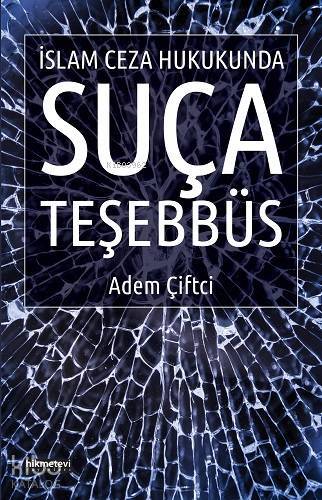 İslam Ceza Hukukunda Suça Teşebbüs