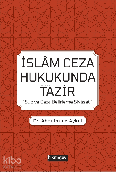 İslam Ceza Hukukunda Tazir Suç Ve Ceza Belirleme Siyaseti - 1