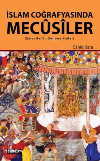 İslam Coğrafyasında Mecûsiler; Emevilerin Sonuna Kadar - 1