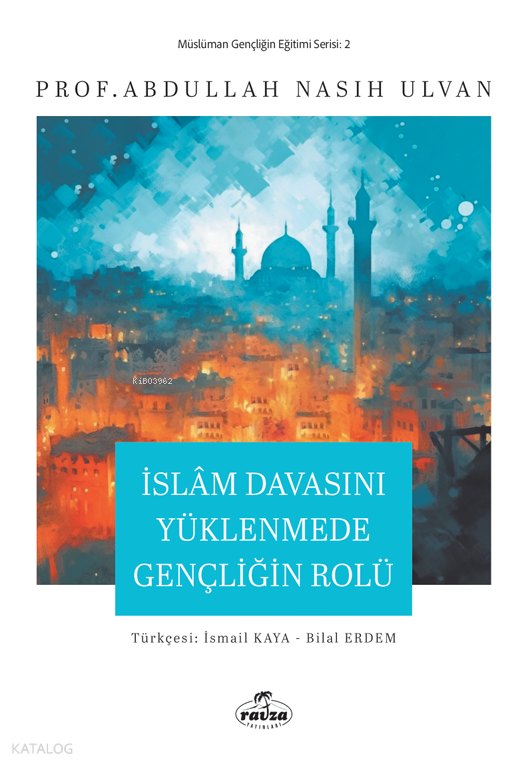 İslam Davasını Yüklenmede Gençliğin Rolü - 1
