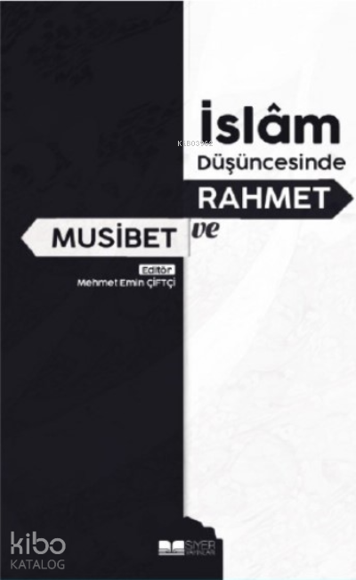 İslam Düşüncesinde Rahmet ve Musibet - 1