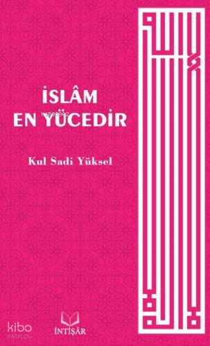 İslâm En Yücedir - 1