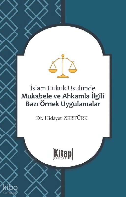 İslam Hukuku Usulünde Mukabele ve Ahkamla İlgili Bazı Örnek Uygulamalar - 1
