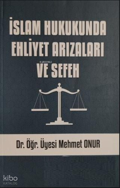 İslam Hukukunda Ehliyet Arızaları Ve Sefeh - 1