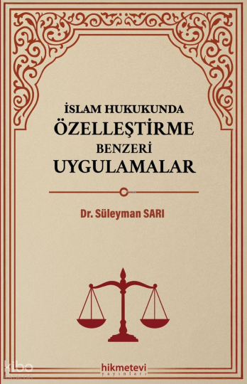 İslam Hukukunda Özelleştirme Benzeri Uygulamalar