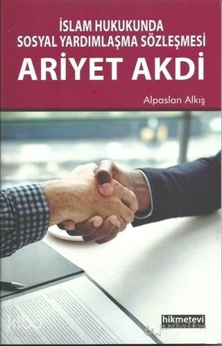 İslam Hukukunda Sosyal Yardımlaşma Sözleşmesi Ariyet Akdi - 1